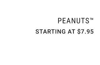 Peanuts™ starting at $7.95