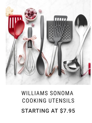 Williams Sonoma Cooking Utensils. Starting at $7.95.