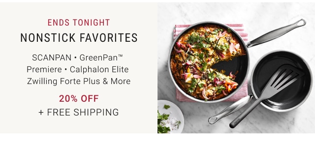 Ends tonight Nonstick favorites 20% off + Free Shipping