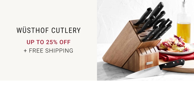 Wüsthof Cutlery - Up to 25% Off + Free Shipping