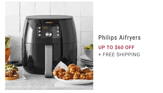 Philips Aifryers up to $60 off + free shipping