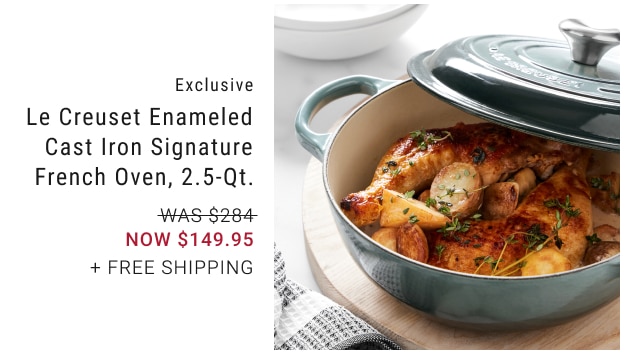Exclusive -Le Creuset Enameled Cast Iron Signature French Oven, 2.5-Qt. NOW $149.95 + free shipping