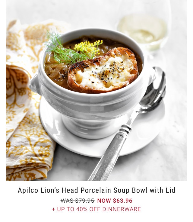 Apilco Lions Head Porcelain Soup Bowl with Lid. WAS $79.95. NOW $63.96. + Up to 40% off Dinnerware.