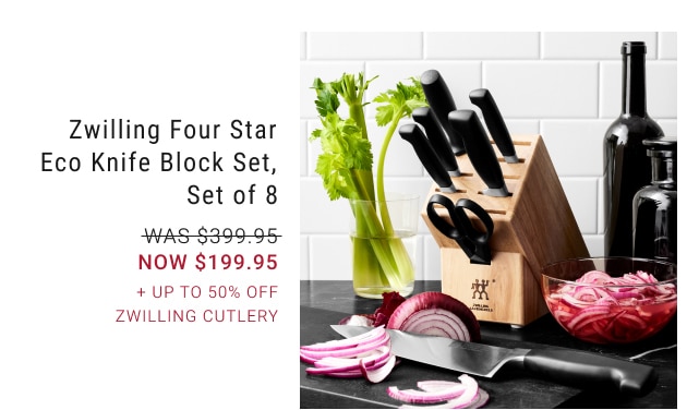 zwilling four star eco knife block set, set of 8 - was $399.95, now $199.95 - + up to 50% off zwilling cutlery