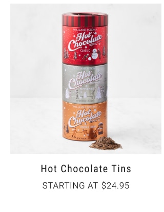 Hot Chocolate Tins Starting at $24.95