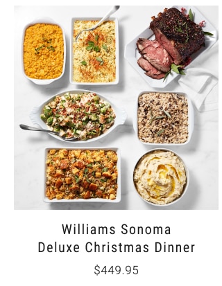 Williams Sonoma Deluxe Christmas Dinner $449.95