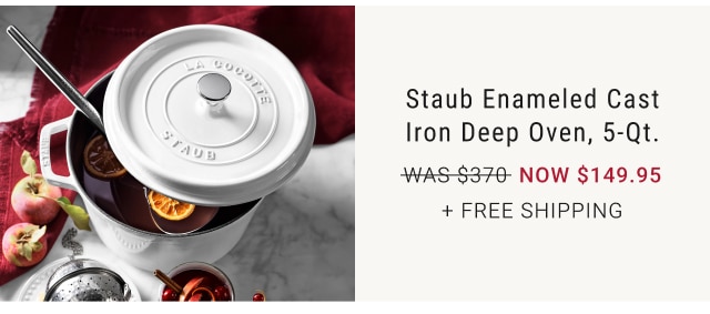 Staub Enameled Cast Iron Deep Oven, 5-Qt. NOW $149.95 + Free Shipping