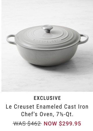 Exclusive. Le Creuset Enameled Cast Iron Chef's Oven, 7½-Qt. WAS $462. NOW $299.95.