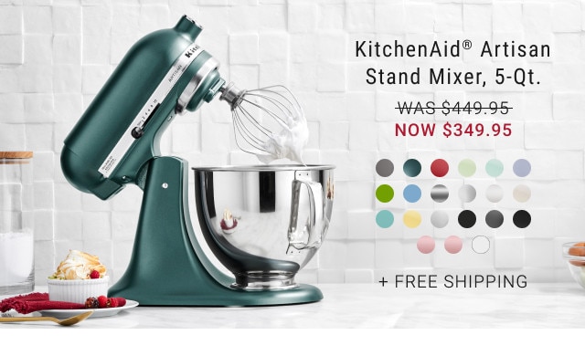 KitchenAid® Artisan Stand Mixer, 5-Qt. WAS $449.95. NOW $349.95. + Free shipping.