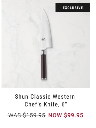 Shun Classic Western Chef's Knife, 6" - NOW $99.95