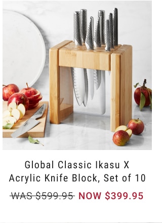 Global Classic Ikasu X Acrylic Knife Block, Set of 10 - NOW $399.95