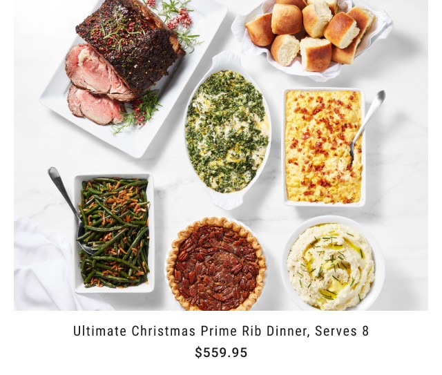 Ultimate Christmas Prime Rib Dinner, Serves 8. $559.95.