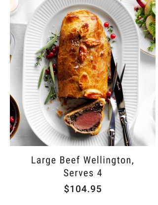 Large Beef Wellington, Serves 4. $104.95.