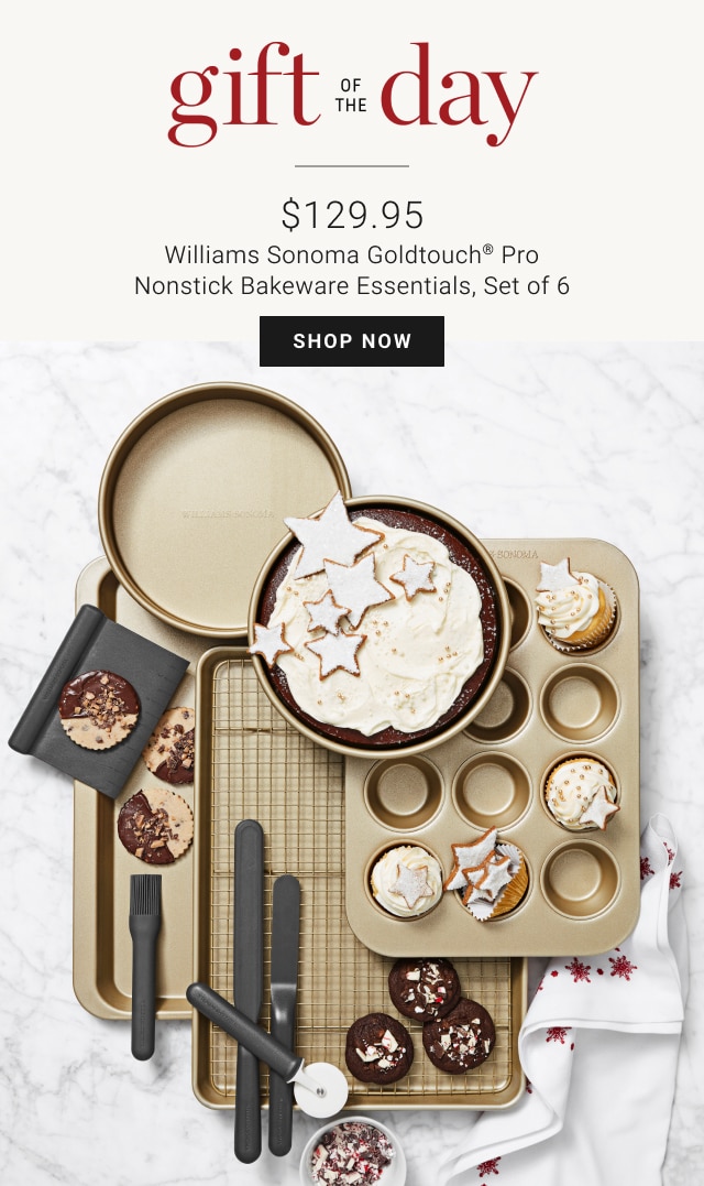 gift of the day - $129.95 Williams Sonoma Goldtouch® Pro Nonstick Bakeware, Essential Set of 6 - shop now