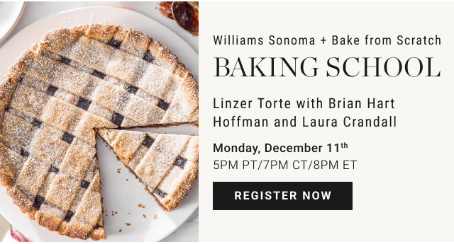 Williams Sonoma + Bake from Scratch Baking School - Linzer Torte with Brian Hart Hoffman and Laura Crandall - Monday, December 11th 5PM PT/7PM CT/8PM ET - Register now