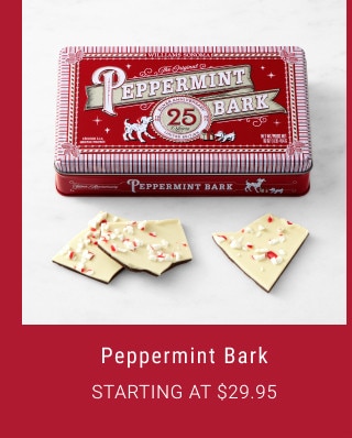 Peppermint Bark. Starting at $29.95.