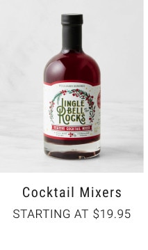 Cocktail Mixers. Starting at $19.95.