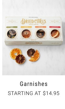 Garnishes. Starting at $14.95.