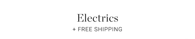 Electrics. + FREE SHIPPING.