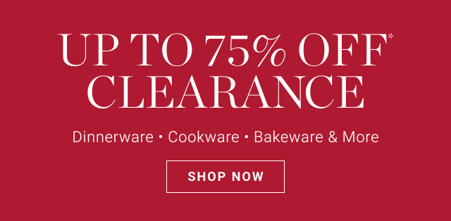 Up to 75% off* clearance - shop now