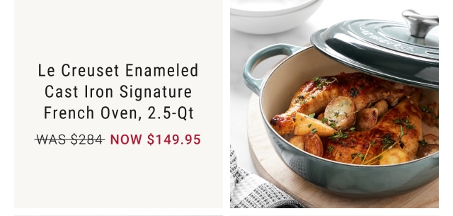 Le Creuset Enameled Cast Iron Signature French Oven, 2.5-Qt - NOW $149.95