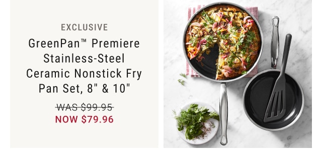 GreenPan™ Premiere Stainless-Steel Ceramic Nonstick Fry Pan Set, 8" & 10" - now $79.96