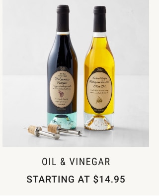 Oil & Vinegar - Starting at $14.95