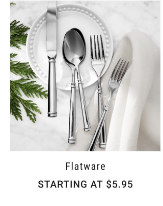 Flatware Starting at $5.95