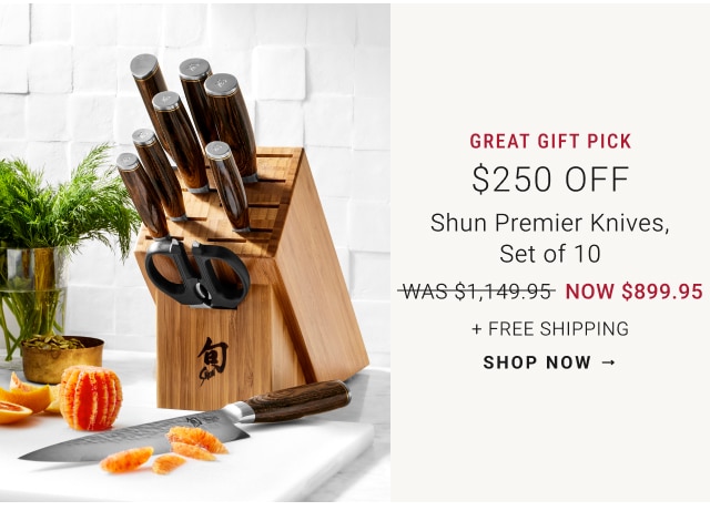 GREAT GIFT PICK $250 Off Shun Premier Knives, Set of 10 NOW $899.95 + Free Shipping - shop now