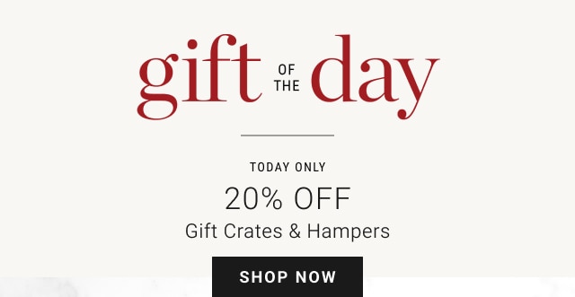 20% Off. Gift Crates & Hampers. SHOP NOW.