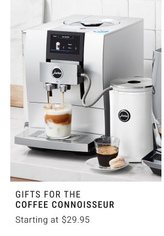 GIFTS FOR THE COFFEE CONNOISSEUR. Starting at $29.95.