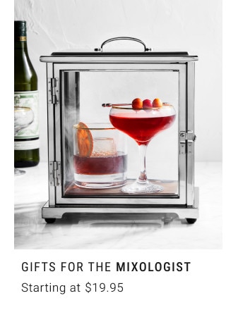 GIFTS FOR THE MIXOLOGIST. Starting at $19.95.