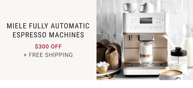 Miele Fully Automatic Espresso Machines. $300 Off. + Free Shipping.