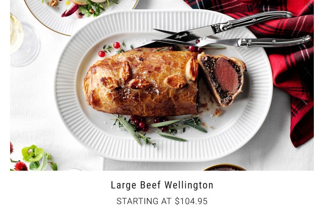 Large Beef Wellington. Starting at $104.95.