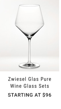 Zwiesel Glas Pure Wine Glass Sets - starting at $96