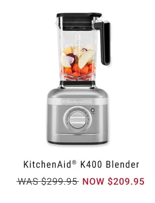 KitchenAid® K400 Blender. WAS $299.95. NOW $209.95.