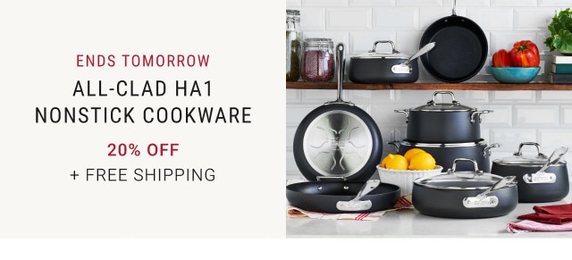 Ends Tomorrow. All-Clad HA1 Nonstick Cookware. 20% off. + Free Shipping.