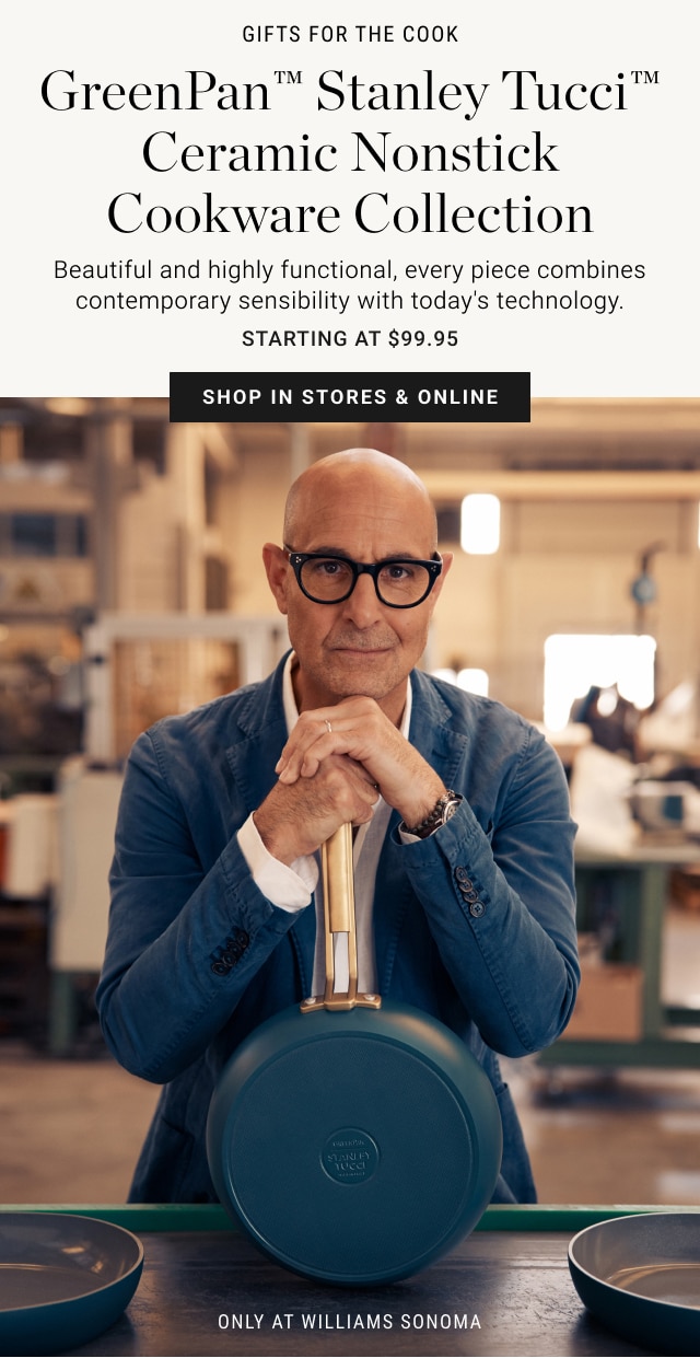 GreenPan™ Stanley Tucci™ Ceramic Nonstick Cookware Collection - shop in stores & online