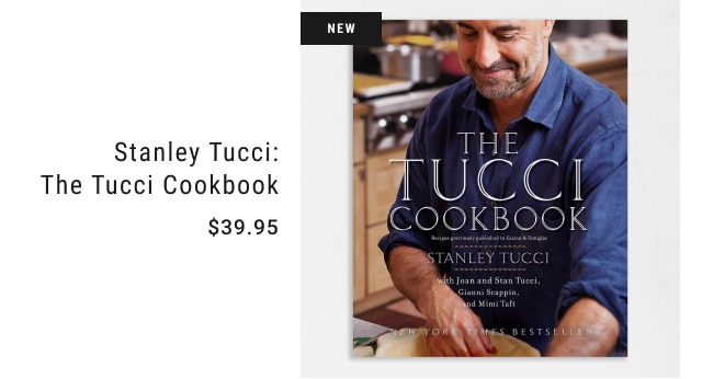stanley Tucci: The Tucci Cookbook - $39.95