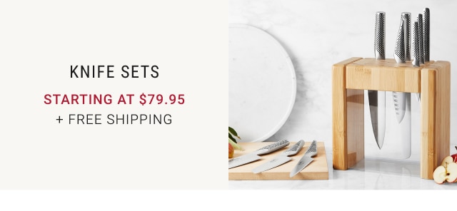 Knife Sets - starting at $79.95 + Free Shipping