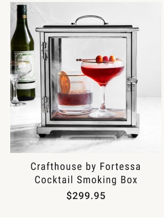 Crafthouse by Fortessa Cocktail Smoking Box $299.95