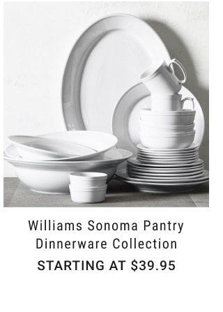 Williams Sonoma Pantry Dinnerware Collection Starting at $39.95