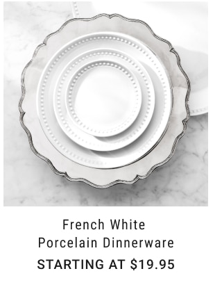 French White Porcelain Dinnerware Starting at $19.95