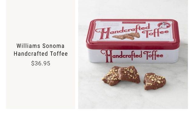 Williams Sonoma Handcrafted Toffee - $36.95