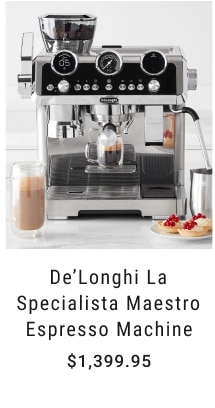 De’Longhi La Specialista Maestro Espresso Machine $1,399.95