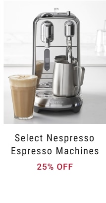 Select Nespresso Espresso Machines 25% Off