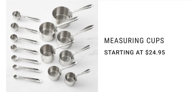 Measuring Cups. Starting at $24.95.