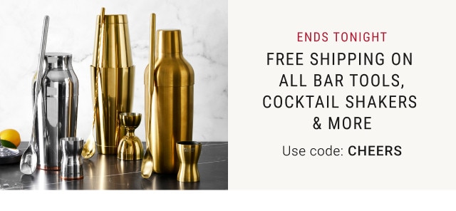 Ends Tonight. Free shipping on all bar tools, cocktail shakers & more. Use code CHEERS.