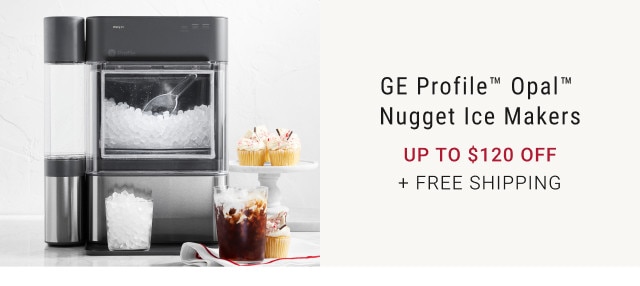 GE Profile Opal Nugget Ice Makers. Up to $120 Off. + Free Shipping.