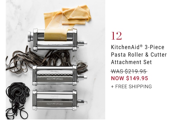 KitchenAid® 3-Piece Pasta Roller & Cutter Attachment Set - NOW $149.95 + Free shipping